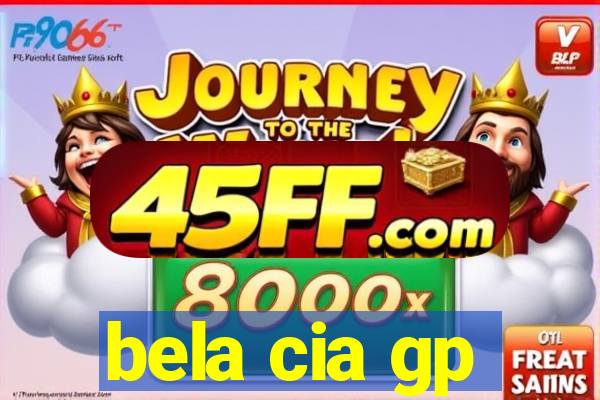bela cia gp